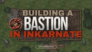 Building A Bastion in Inkarnate [upl. by Bilicki]