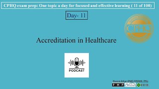 CPHQ exam prep  Accreditation in Healthcare  Podcast [upl. by Malloch]