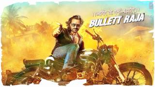 BULLETT RAJA TITLE SONG  SAIF ALI KHAN SONAKSHI SINHA [upl. by Uwkuhceki33]