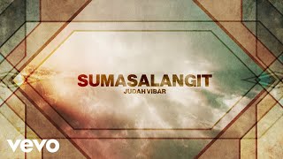 Judah Vibar  SUMASALANGIT Official Lyric Video [upl. by Kylie]