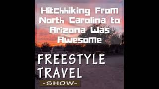 112  Hitchhiking From North Carolina to Arizona Was Awesome [upl. by Gena]