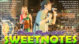 Sweetnotes Nonstop Playlist 2024 🎶 Sweetnotes Bagong OPM Love Songs 2024 🎶 Hits OPM Love Songs 2024 [upl. by Mackey]