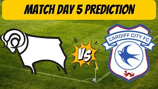 Derby County FC v Cardiff City FC  Match Day 5 Prediction [upl. by Anole]