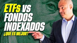 🤔 ETF vs FONDOS INDEXADOS ¿Qué es mejor [upl. by Eniamrehs]