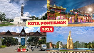 Keliling Kota PONTIANAK TERBARU MARET 2024 Kotanya BERSIH DAN MODERN [upl. by Brott]