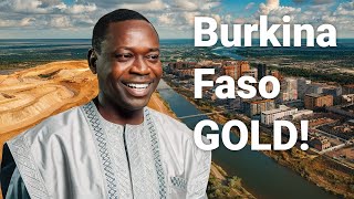 Burkina Faso Strikes Gold Mines Taken Back by Countrys People [upl. by Ithsav328]