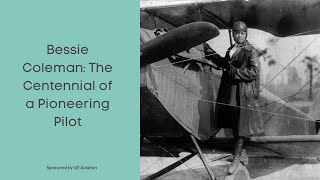 Bessie Coleman The Centennial of a Pioneering Pilot [upl. by Akirahc741]