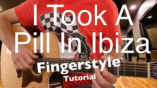 I Took A Pill In Ibiza  Fingerstyle Lesson  Guitar Tutorial  Mike Posner  FREE TAB [upl. by Anahpos]