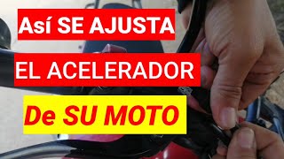 Así SE AJUSTA el ACELERADOR de su MOTO [upl. by Winifield720]