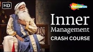 Full Inner Management CRASH COURSE By Sadhguru [upl. by Anwahsak299]