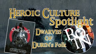 Dwarves of Durins Folk  A Heroic Culture Spotlight  The One Ring 2e RPG  311 [upl. by Kcirddec]