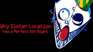 Why Sister Location has a Perfect 5th Night [upl. by Fast619]