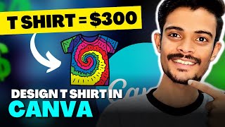 EARN 300 to Design t shirt in Canva🤑  Canva me t shirt design kaise banaye [upl. by Llennhoj558]