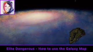 How to use the Galaxy Map  Elite Dangerous [upl. by Baecher287]