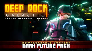 Deep Rock Galactic  Dark Future Pack  Cosmetic DLC [upl. by Alix]