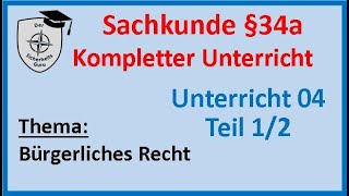 SKU 04Teil12 SACHKUNDE §34a KOMPLETTER UNTERRICHT Bürgerliches Recht [upl. by Ojok]