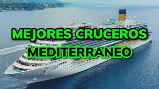 😍 LOS 3 MEJORES CRUCEROS POR EL MEDITERRÁNEO 2024 [upl. by Rodrigo]