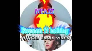 NTAZI FiremanftTazofficial music audio [upl. by Becka473]