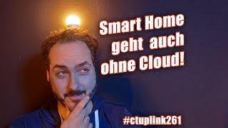 Smart Home ohne Cloud amp selbst gebaut  ct uplink 261 [upl. by Waligore]