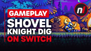 Shovel Knight Dig Nintendo Switch Gameplay [upl. by Horwitz]