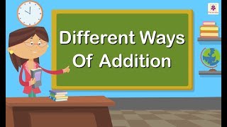 Different Ways Of Addition  Mathematics Grade 1  Periwinkle [upl. by Nelram]