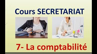 Cours SECRETARIAT Chapitre 7 La comptabilité  Notions de comptabilité générale pour secrétaires [upl. by Narbig]