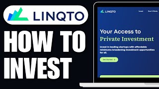 How To Invest in Linqto 2024  Full Guide [upl. by Philippe]