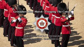 Grenadiers Slow March  Trooping The Colour [upl. by Akla]