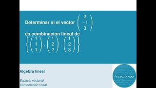 Algebra lineal  Combinación lineal de vectores [upl. by Millie]