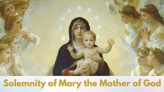 Solemnity of Mary the Mother of God [upl. by Marelda]