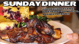 Sunday Dinner BBQ Beef Short Ribs Blueberry Cornbread Roasted Garlic Mashed Potatoes [upl. by Enelez]