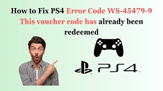 How to Fix PS4 Error Code WS454799 This voucher code has already been redeemed [upl. by Etac]