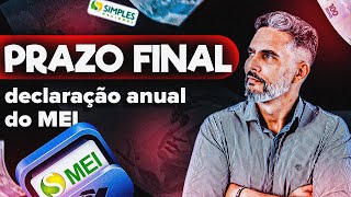 PRAZO FINAL PARA A DECLARAÇÃO ANUAL DO MEI [upl. by Clifford]