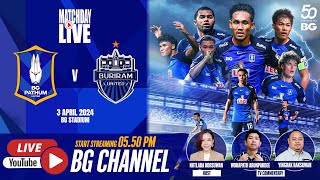 LIVE  BG PATHUM UNITED vs BURIRAM UNITED  THAI LEAGUE 1 202324 MW23 [upl. by Ecaj]