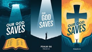 Psalm68 Our God Is A God Who Saves [upl. by Fedora812]