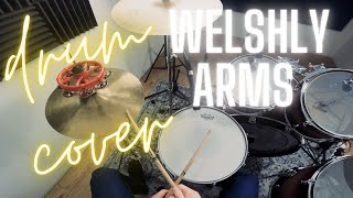 Welshly Arms  Drum Cover [upl. by Duwad690]