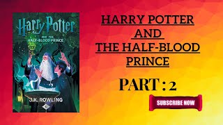 Harry Potter and the HalfBlood Prince AUDIO BOOK PART 2 [upl. by Loftis]