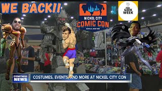 THE GEEK WEEK RETURNS TO THE NICKEL CITY COMIC CON LIVE FOOTAGE amp INTERVIEWS FROM nickelcitycon [upl. by Cherey]