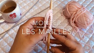 MONTER DES MAILLES  Tricot debutant [upl. by Ecydnak]