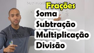 OPERAÇÕES COM FRAÇÕES Soma subtração multiplicação e divisão [upl. by Howarth400]