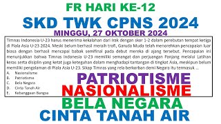 FR SKD CPNS 2024 Hari Ini 27 OKTOBER 2024  PATRIOTISME NASIONALISME amp BELA NEGARA Part30 [upl. by Ap]