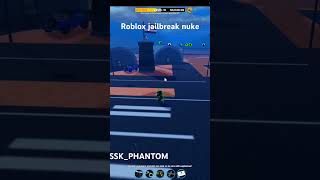 Roblox jailbreak nuke [upl. by Gowon]