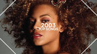 top songs of 2003 [upl. by Rowena86]