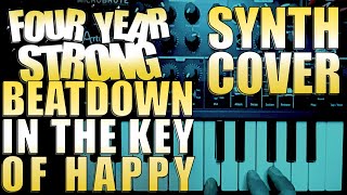 Beatdown in The Key of Happy  Four Year Strong SYNTH COVER [upl. by Beane738]