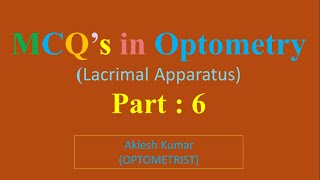 MCQ’s in Optometry Lacrimal Apparatus Part 6 [upl. by Rother477]