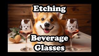 Etching Beverage Glasses [upl. by Eatton]