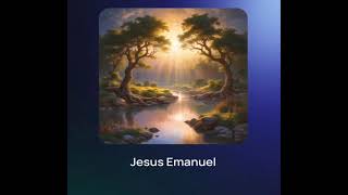 Jesus Emmanuel [upl. by Newbold515]