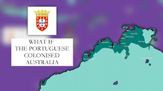 What if the Portuguese colonized Australia  alternate history map speedart [upl. by Noyrb]