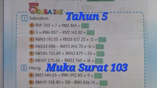 Tahun 5 muka surat 103 soalan 1 af  Tambah tolak darab dan bahagi Wang [upl. by Ainaled673]