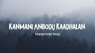 Kanmani Anbodu Kaadhalan ll Manjummel Boys song Lyrics [upl. by Pail]